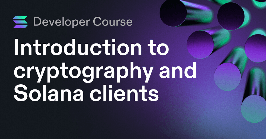 Introduction to cryptography and Solana clients