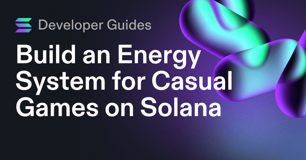 Build an Energy System for Casual Games on Solana