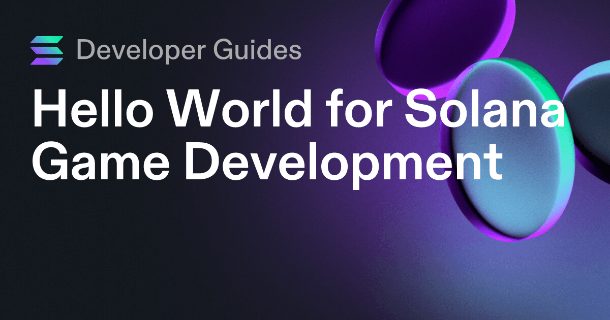 Hello World for Solana Game Development