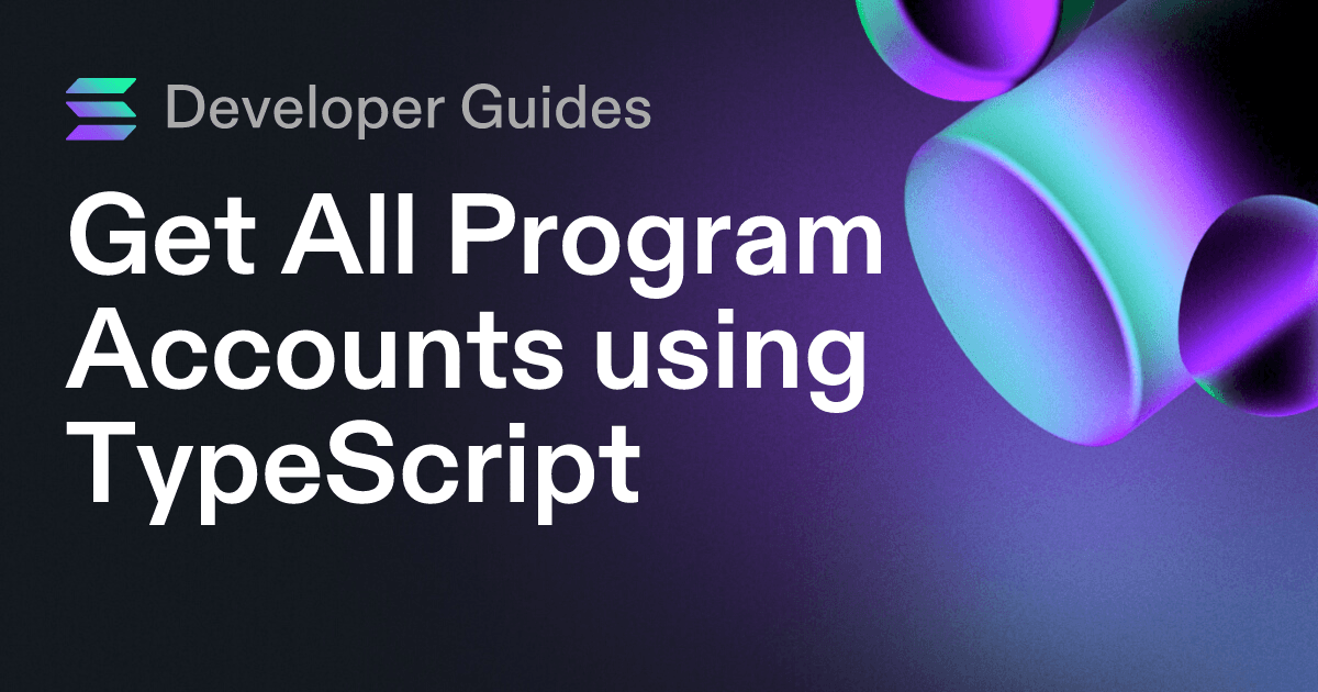 Get All Program Accounts using TypeScript